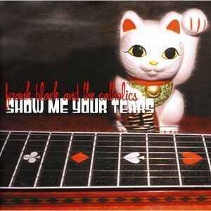 Frank Black - Show Me Your Tears  CD